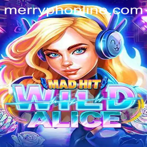 Explore the Enchanting World of MadHitWildAlice: A Thrilling New Game for Adventure Seekers