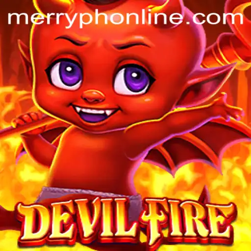 Exploring the Enigmatic World of DevilFire with Merryph: A Comprehensive Guide